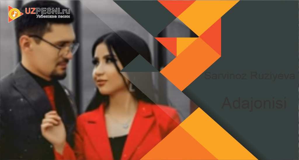 Sarvinoz Ruziyeva - Adajonisi