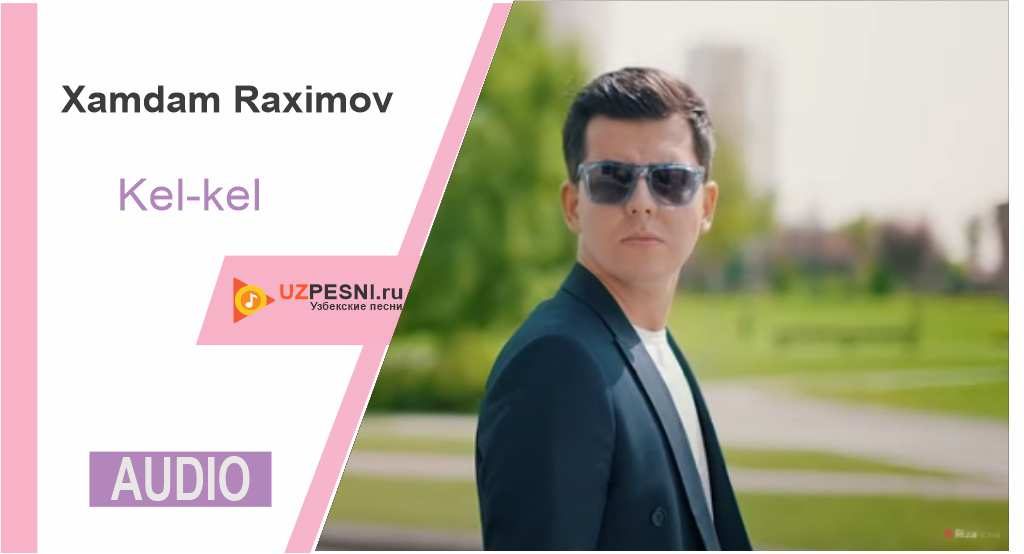 Xamdam Raximov - Kel-kel