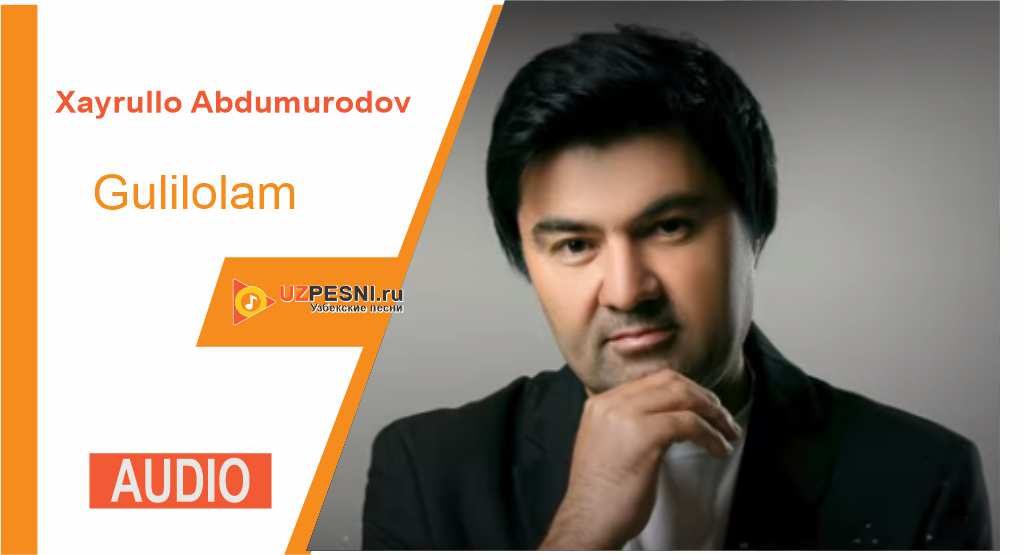 Xayrullo Abdumurodov - Gulilolam