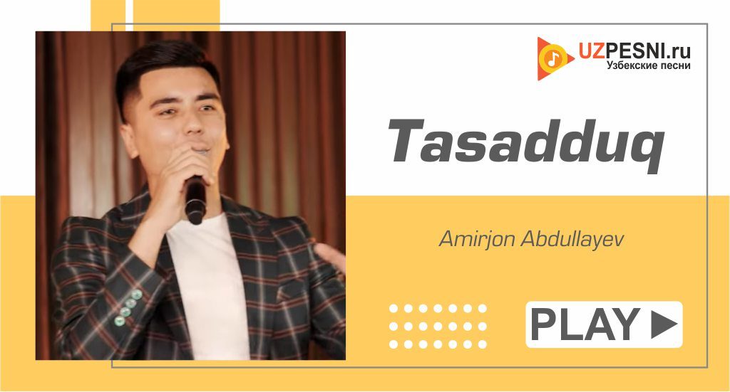Amirjon Abdullayev - Tasadduq