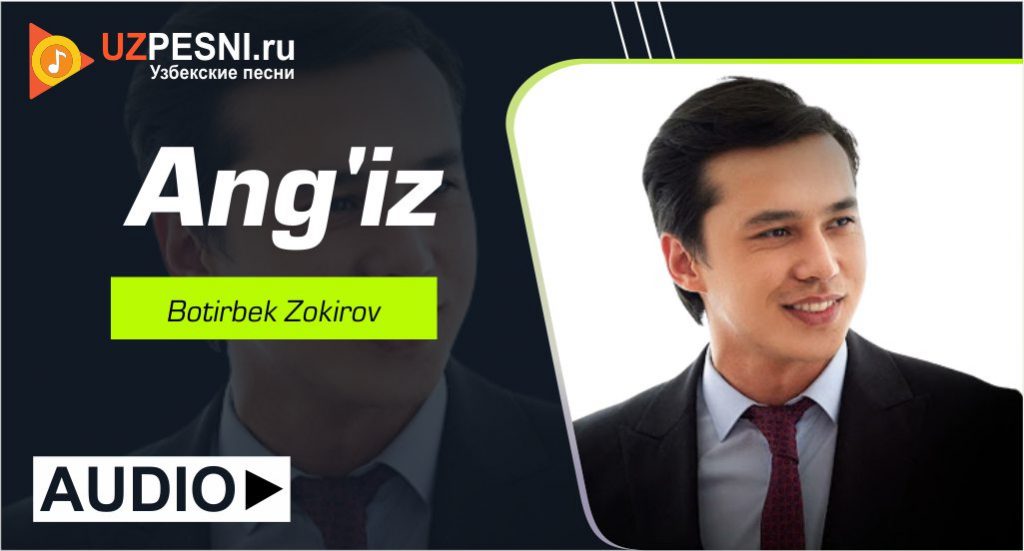 Botirbek Zokirov - Ang'iz