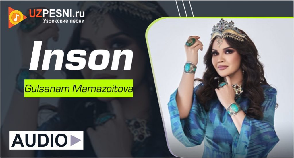 Gulsanam Mamazoitova - Inson