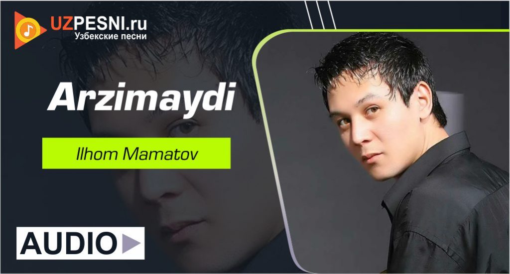 Ilhom Mamatov - Arzimaydi