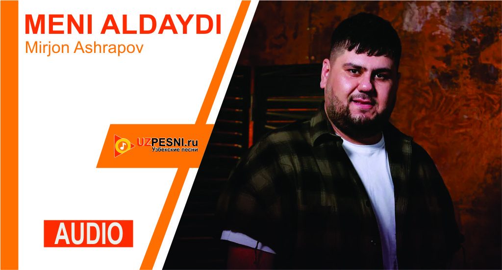 Mirjon Ashrapov - Meni aldaydi