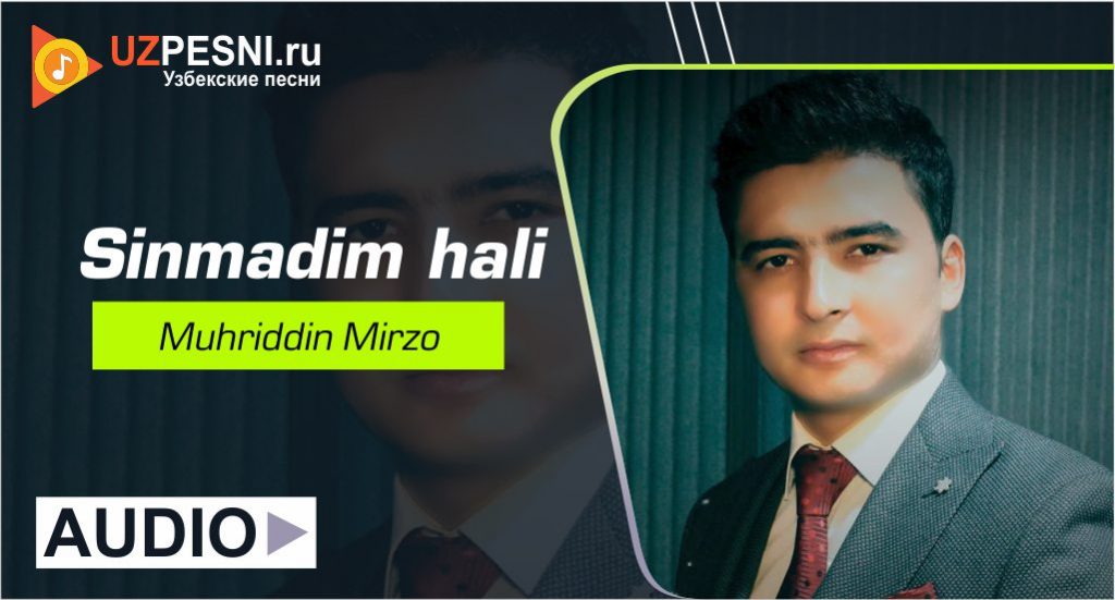 Muhriddin Mirzo - Sinmadim hali