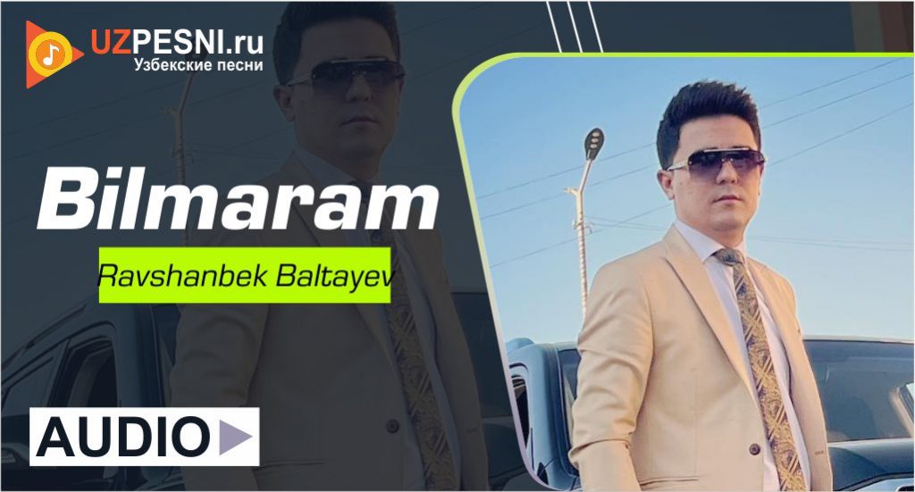 Ravshanbek Baltayev - Bilmaram