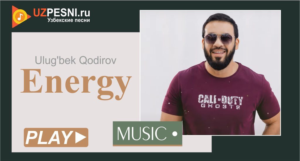 Ulug'bek Qodirov - Energy