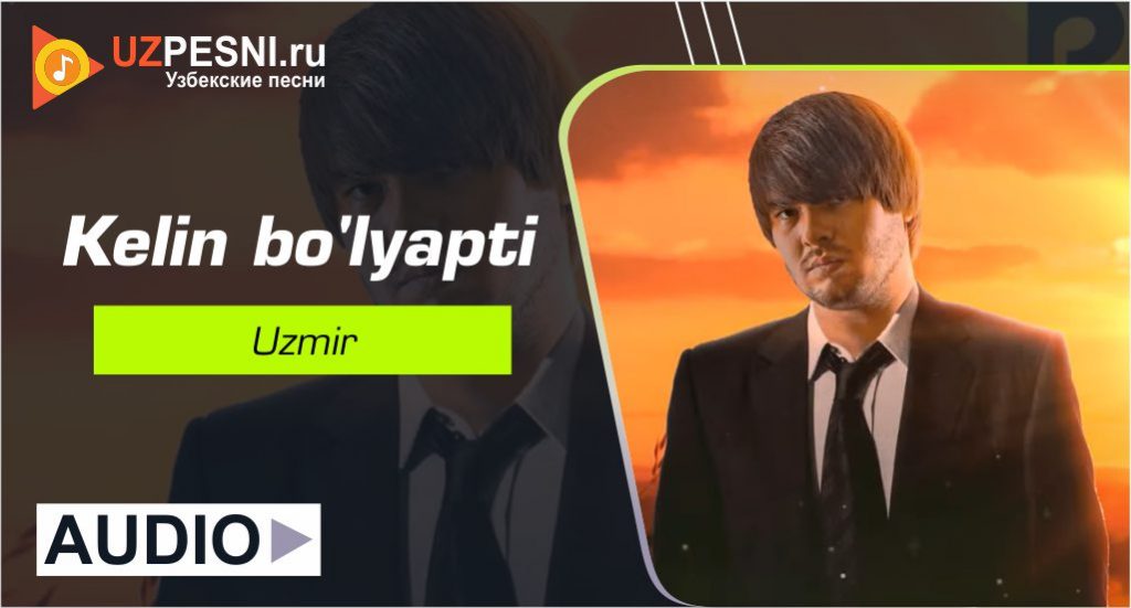 Uzmir - Kelin bo'lyapti