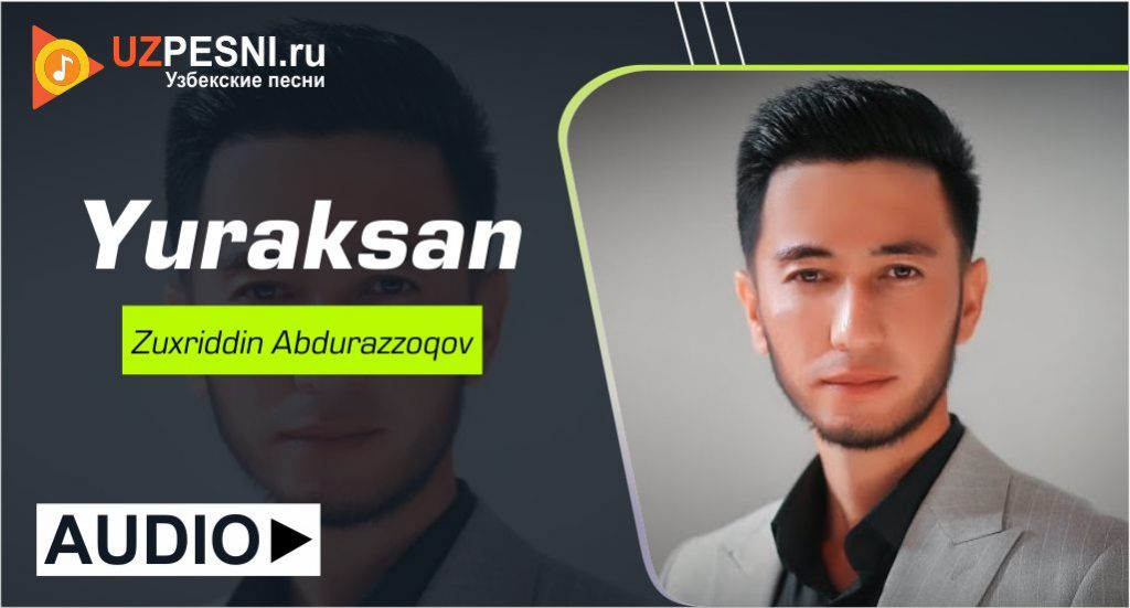 Zuxriddin Abdurazzoqov - Yuraksan