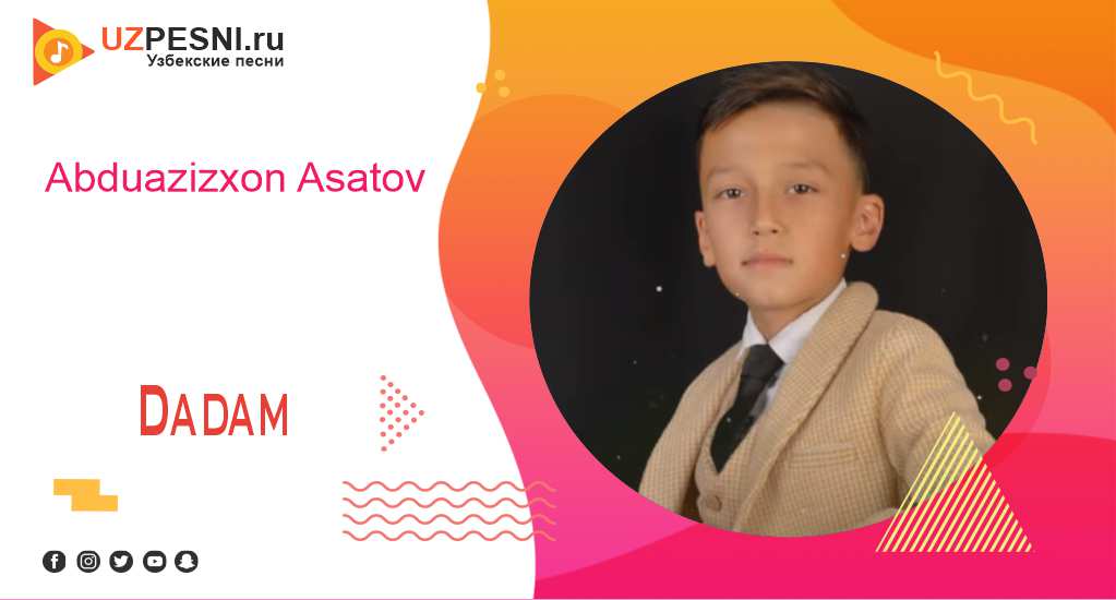 Abduazizxon Asatov - Dadam