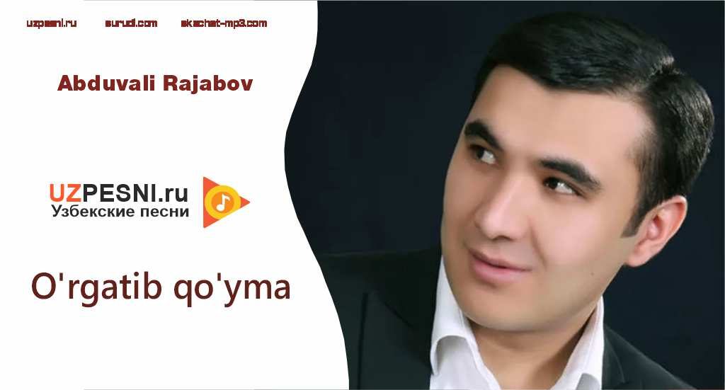 Abduvali Rajabov - O'rgatib qo'yma