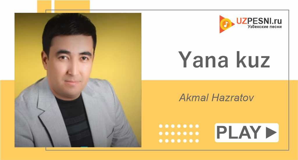 Akmal Hazratov - Yana kuz