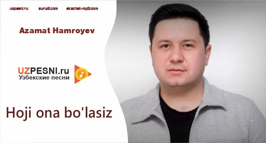 Azamat Hamroyev - Hoji ona bo'lasiz