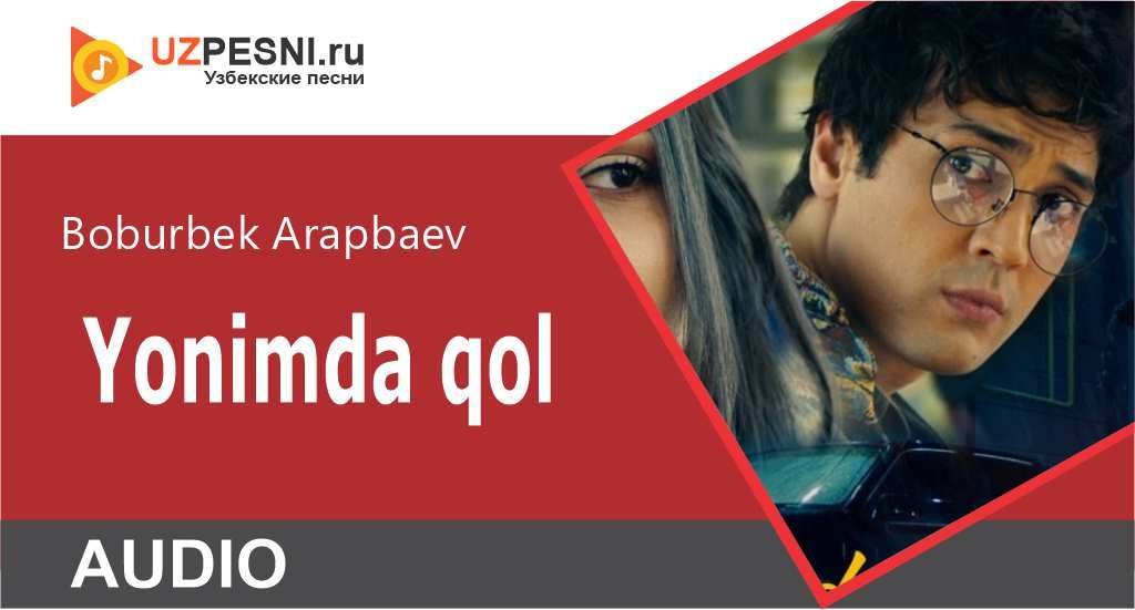 Boburbek Arapbaev - Yonimda qol