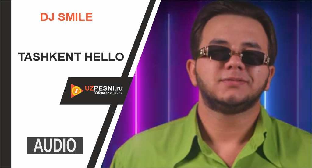 DJ SMILE - TASHKENT HELLO