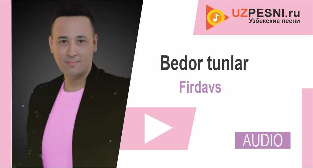 Firdavs - Bedor tunlar