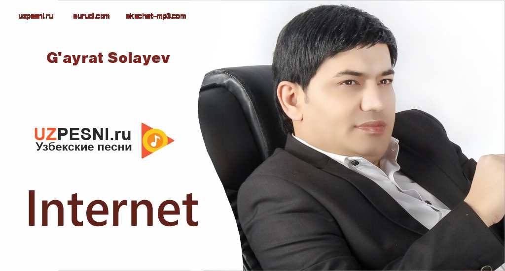 G'ayrat Solayev - Internet