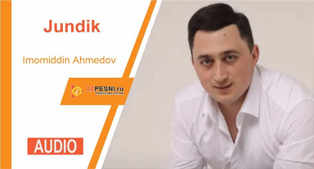 Imomiddin Ahmedov - Jundik