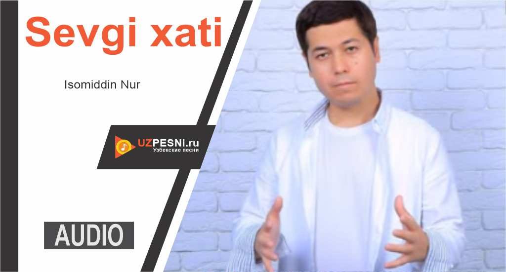 Isomiddin Nur - Sevgi xati