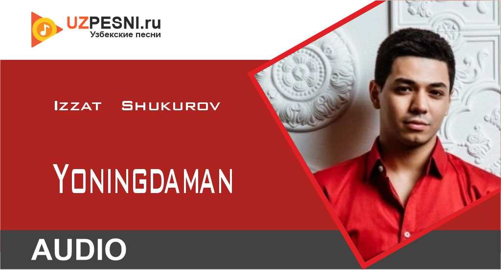 Izzat Shukurov - Yoningdaman