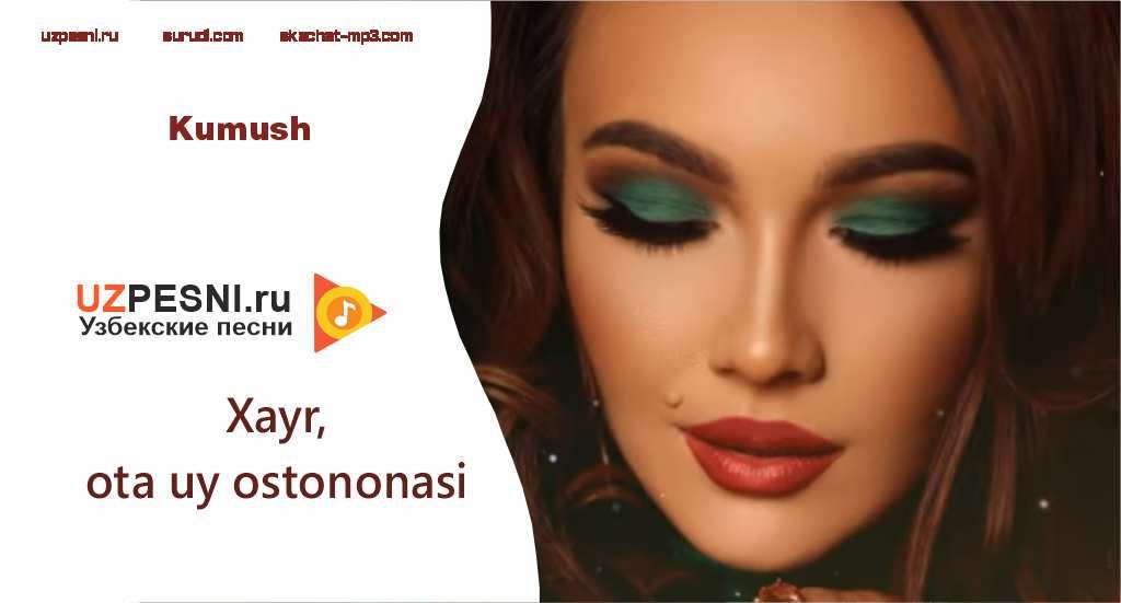 Kumush - Xayr, ota uy ostononasi