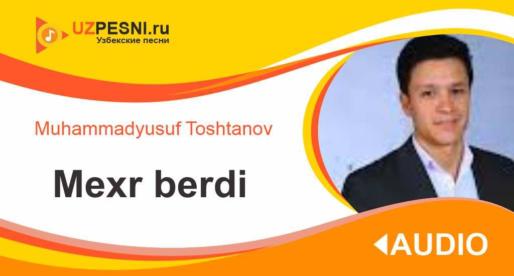 Muhammadyusuf Toshtanov - Mexr berdi
