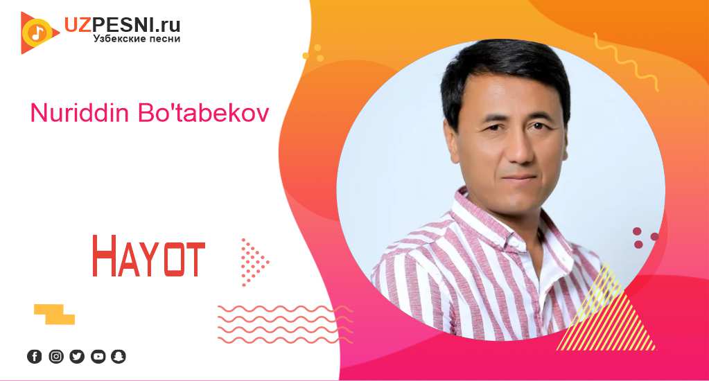 Nuriddin Bo'tabekov - Hayot