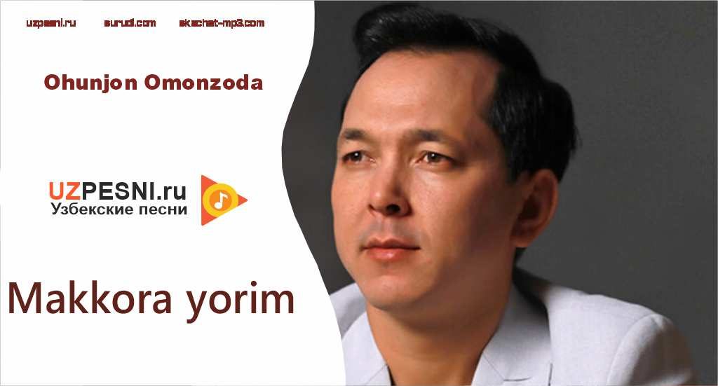 Ohunjon Omonzoda - Makkora yorim