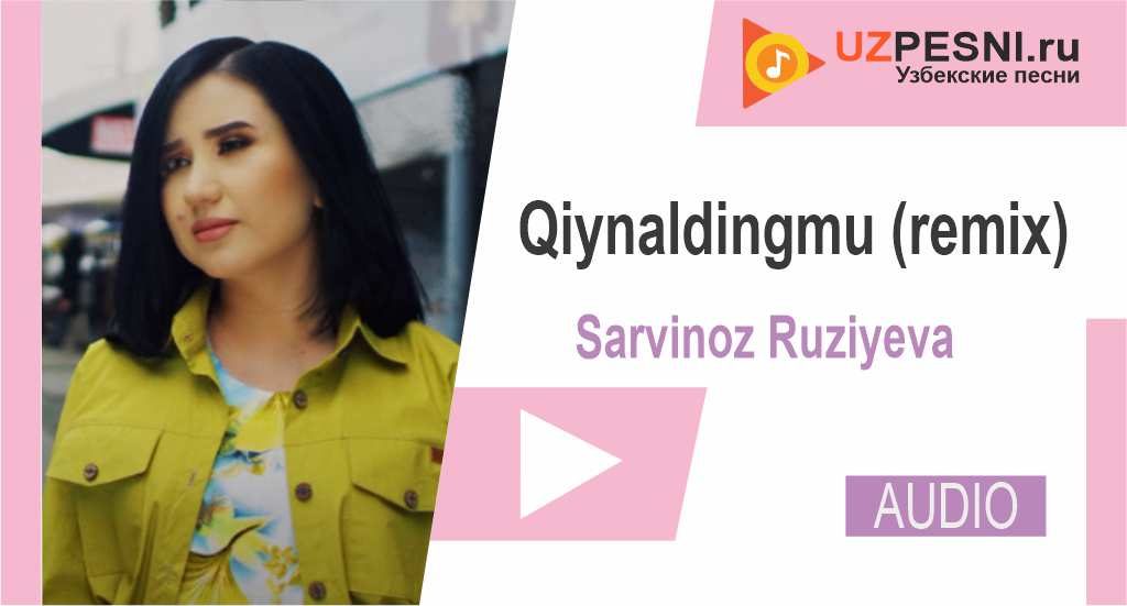 Sarvinoz Ruziyeva - Qiynaldingmu (remix)