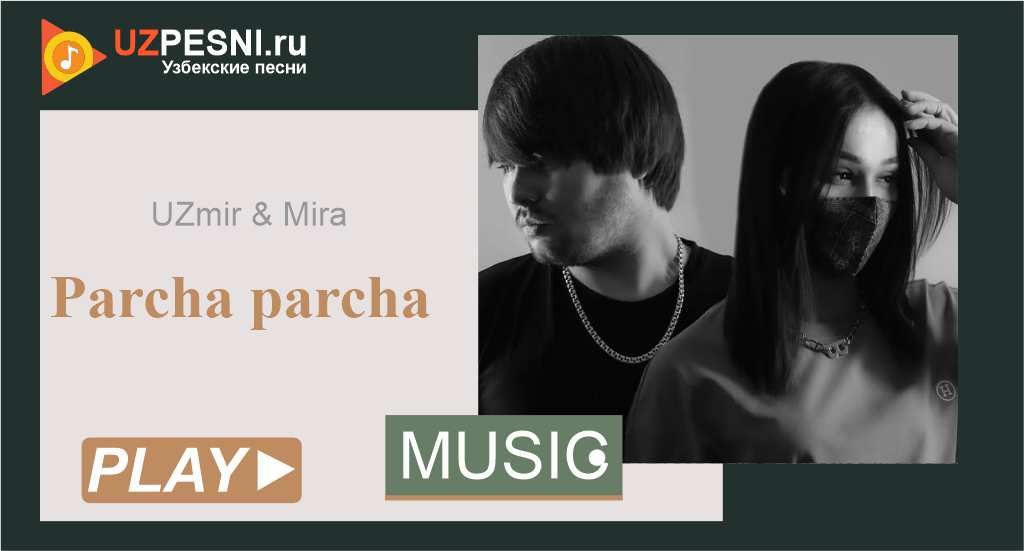 UZmir & Mira - Parcha parcha