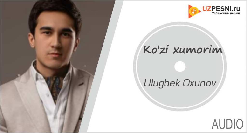 Ulugbek Oxunov - Ko'zi xumorim
