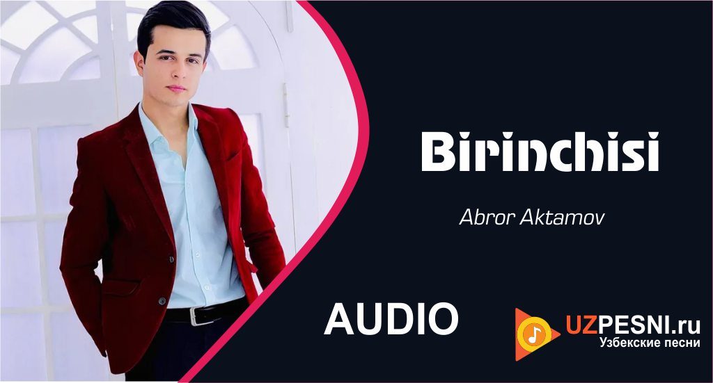 Abror Aktamov - Birinchisi