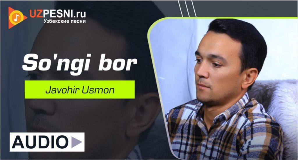 Javohir Usmon - So'ngi bor