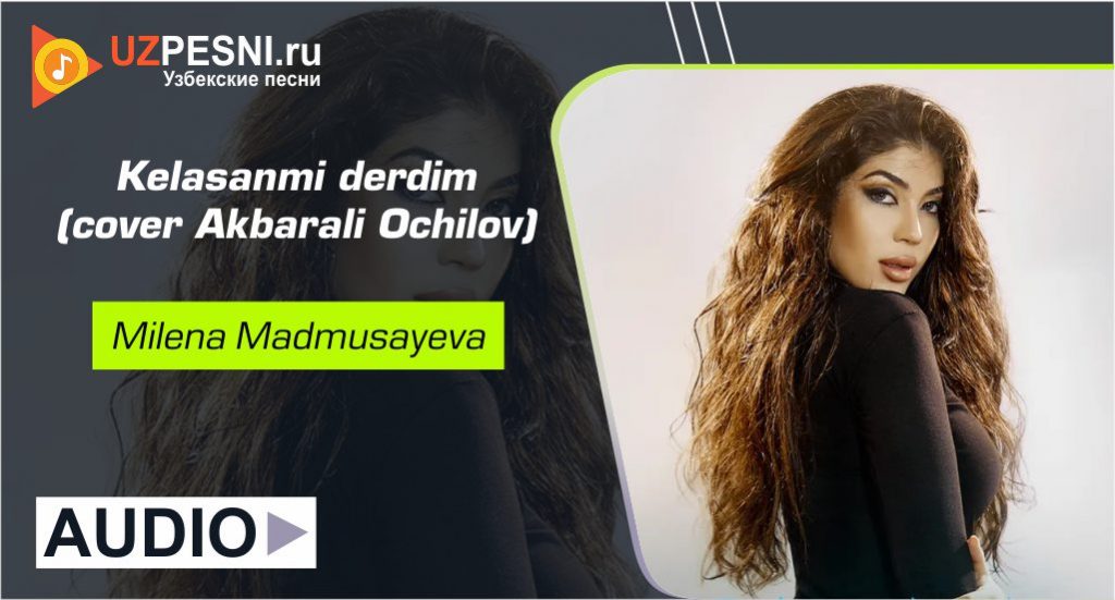 Milena Madmusayeva - Kelasanmi derdim (cover Akbarali Ochilov)