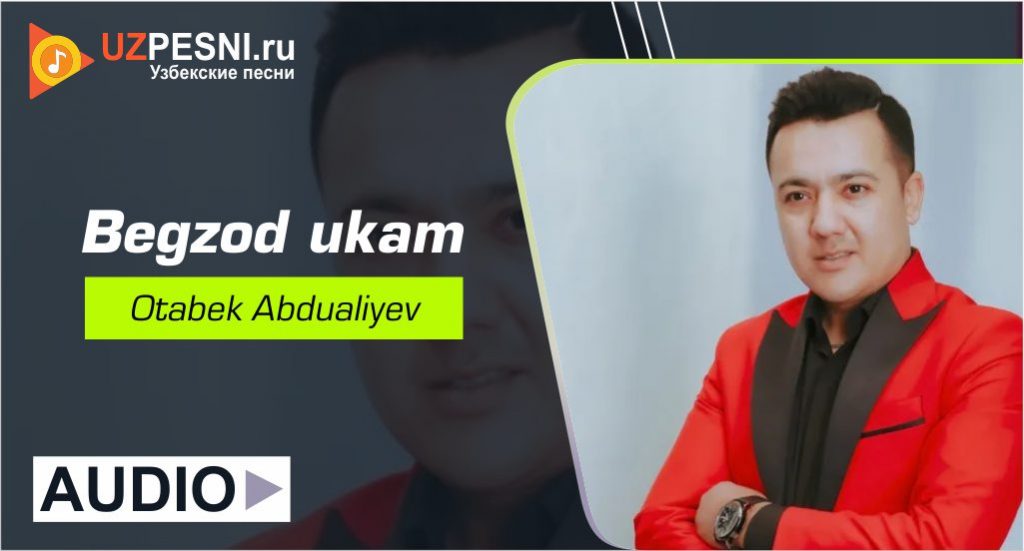 Otabek Abdualiyev - Begzod ukam