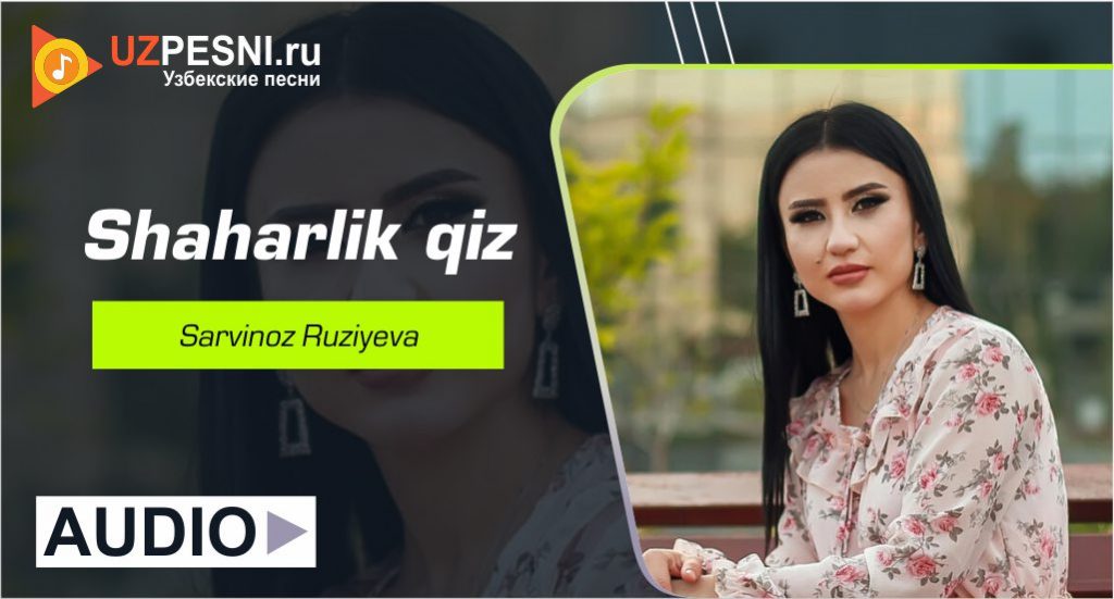 Sarvinoz Ruziyeva - Shaharlik qiz