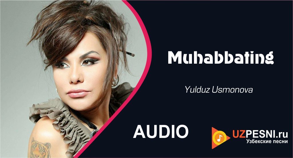 Yulduz Usmonova- Muhabbating