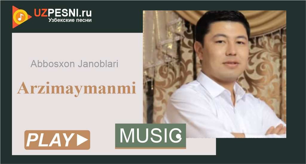 Abbosxon Janoblari - Arzimaymanmi