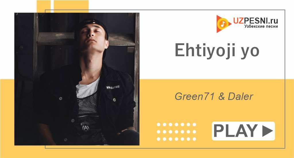 Green71 & Daler - Ehtiyoji yo