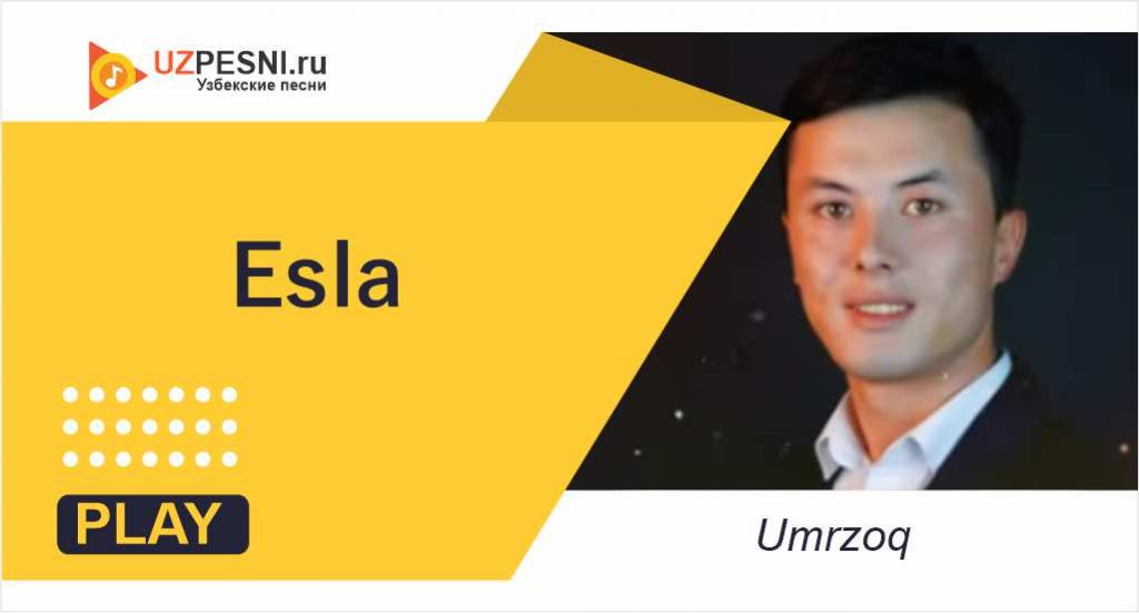 Umrzoq - Esla