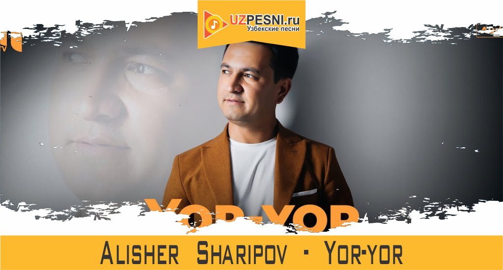 Alisher Sharipov - Yor-yor