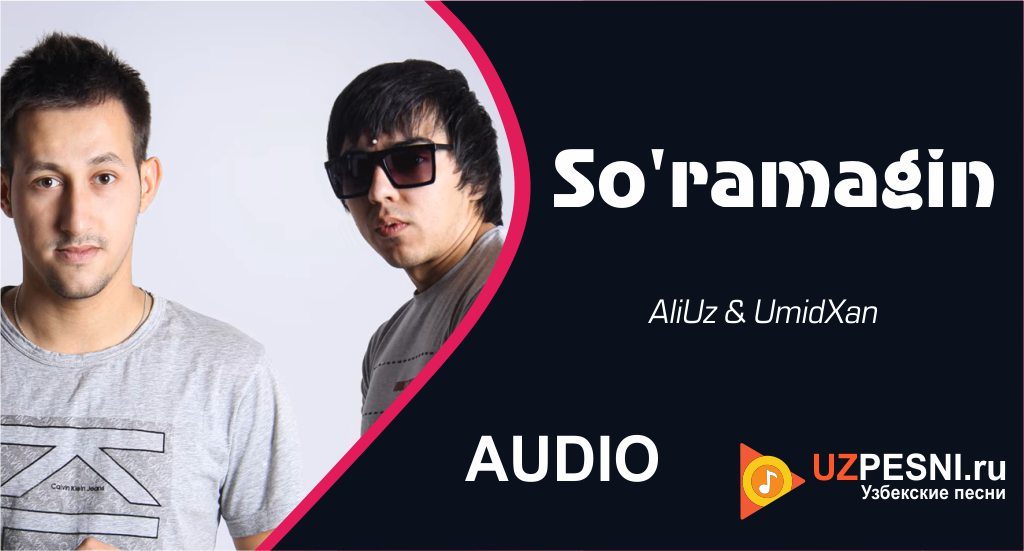 AliUz & UmidXan - So'ramagin