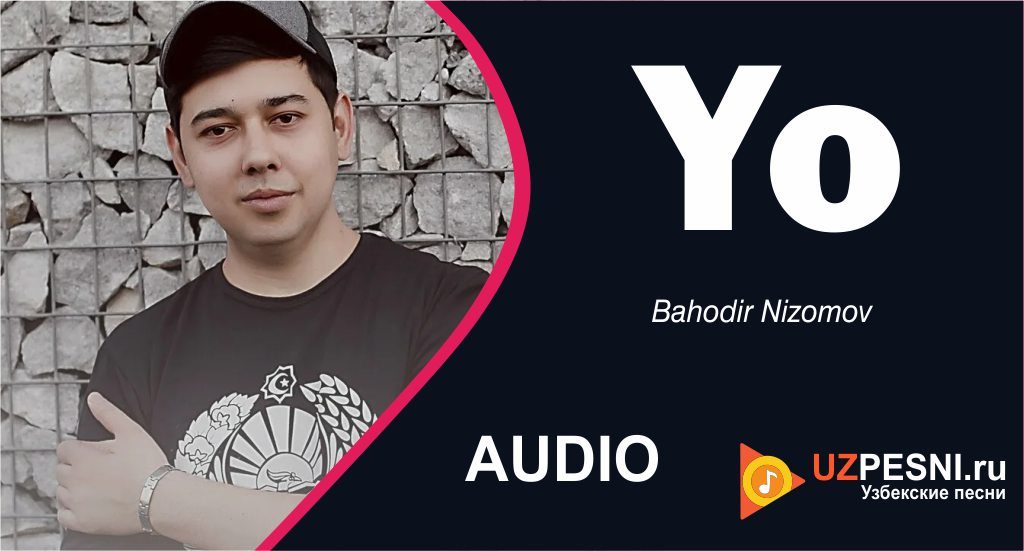 Bahodir Nizomov - Yo