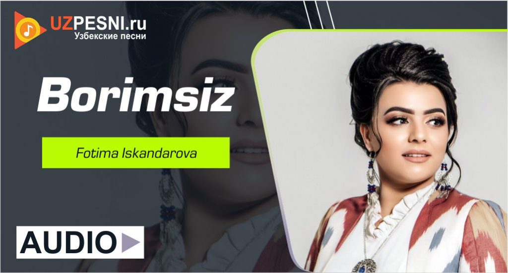 Fotima Iskandarova - Borimsiz