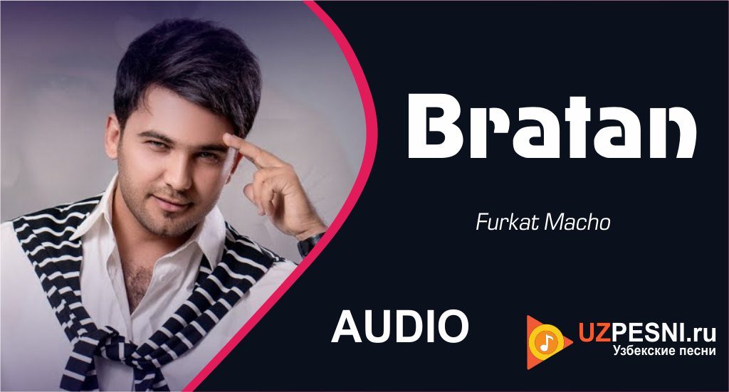 Furkat Macho - Bratan