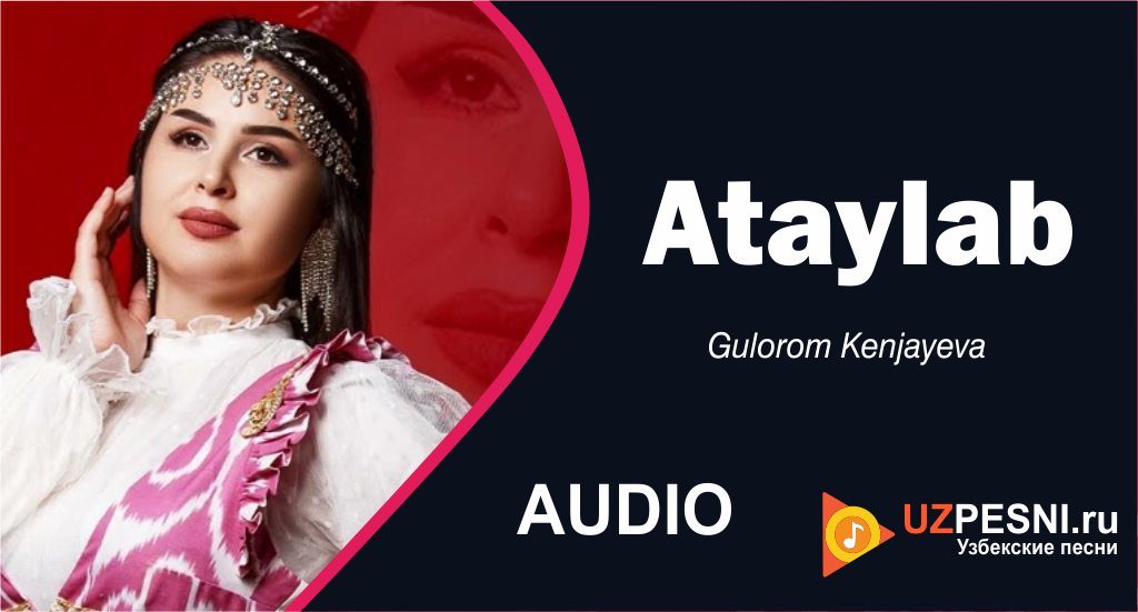 Gulorom Kenjayeva - Ataylab