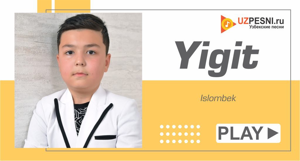 Islombek - Yigit