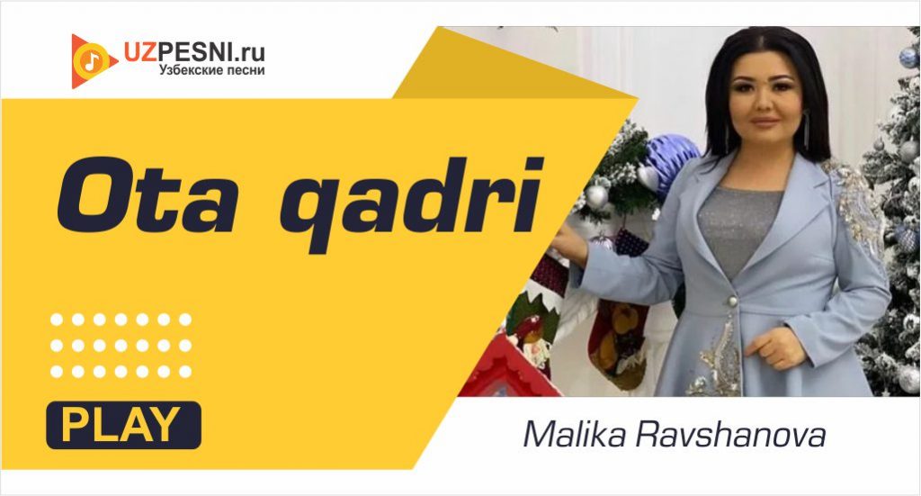 Malika Ravshanova - Ota qadri