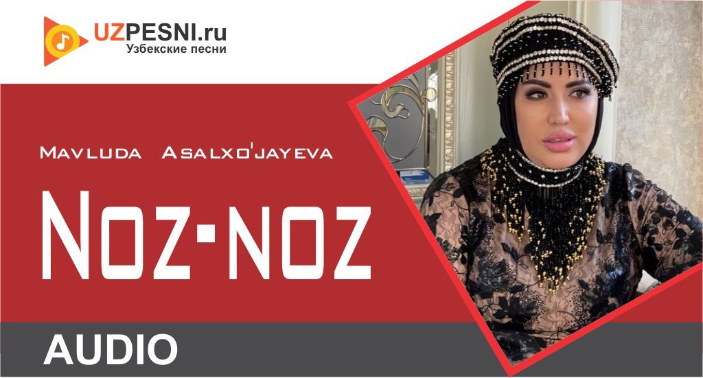 Mavluda Asalxo'jayeva - Noz-noz