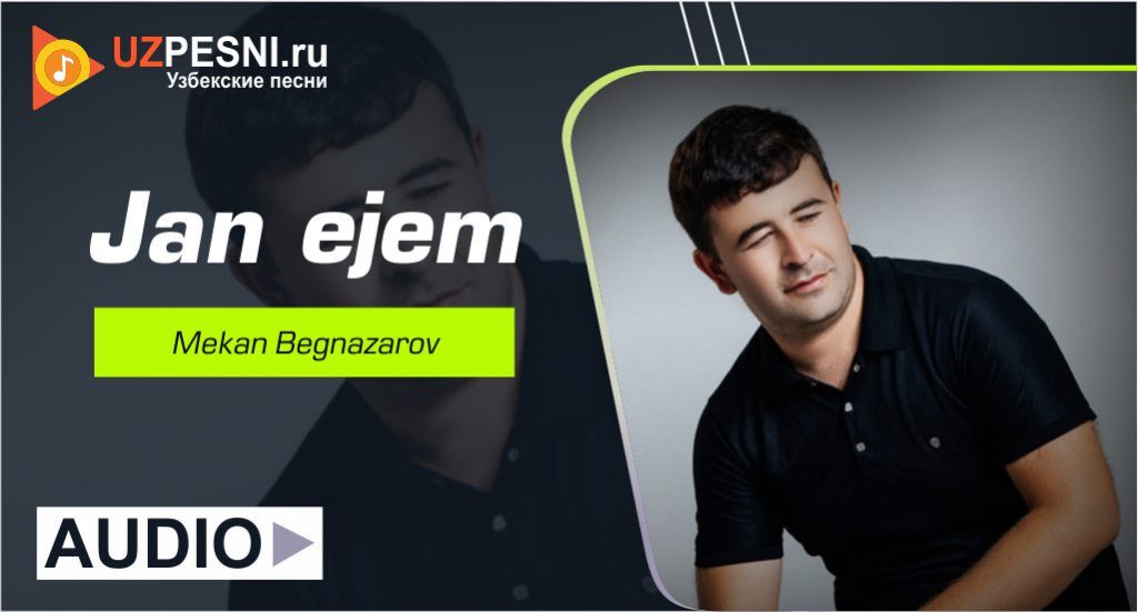 Mekan Begnazarov - Jan ejem